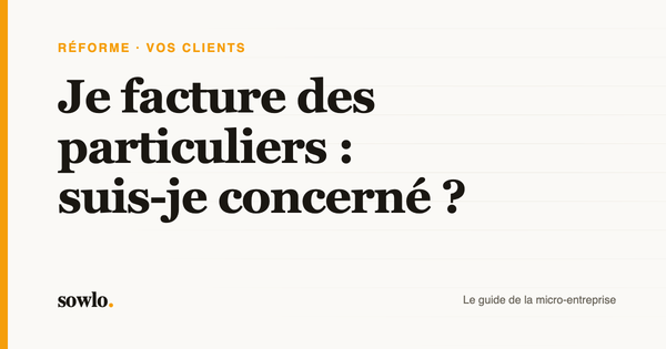Couverture de l'article : je facture des particuliers, suis-je concerné par la facturation électronique